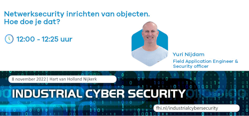 FHI ICS 2022 event - MODELEC | Yuri Nijdam - Netwerksecurity inrichten van objecten. Hoe doe je dat?